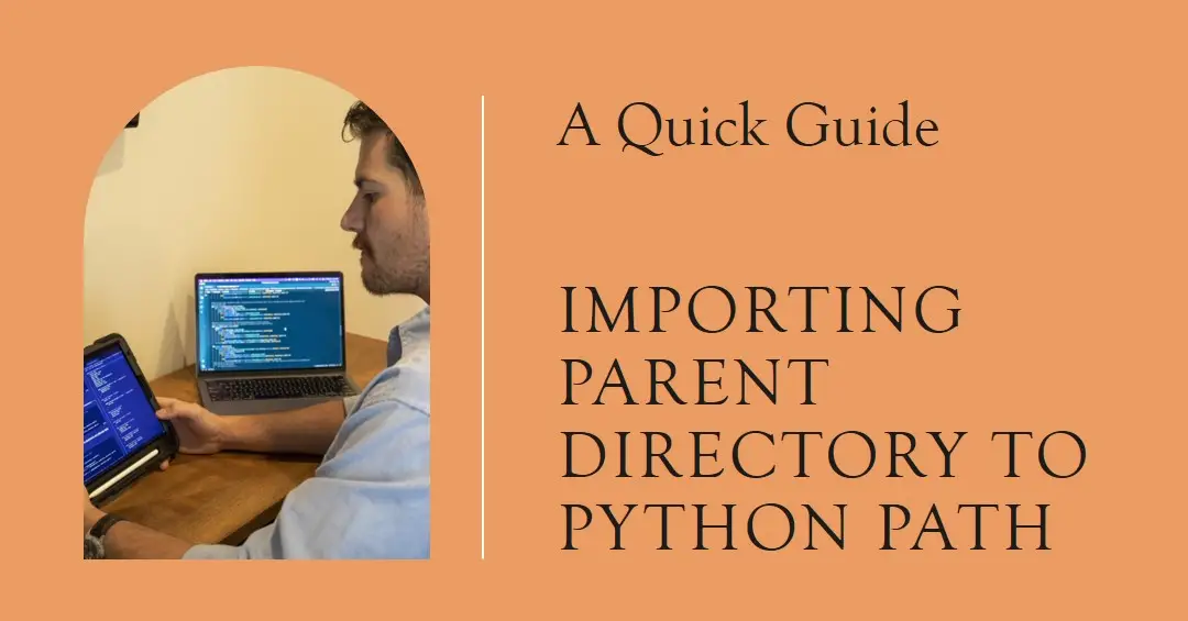 How To Import the Parent Directory to Python Path