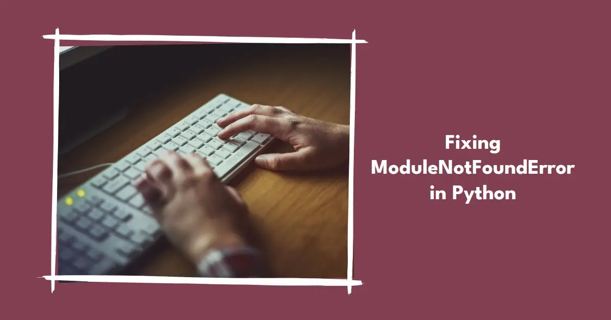 How to Fix ModuleNotFoundError: No module named ‘IPython’ in Python